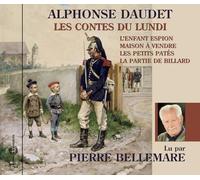 Alphonse Daudet - Les Contes Du Lundi - Par Pierre Bellemare