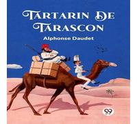 Alphonse Daudet Tartarin De Tarascon Paperback Book Alphonse Daudet Multicolor