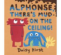 Alphonse, There's Mud on the Ceiling! (Natalie and Alphonse)