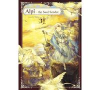 Alpi the Soul Sender Vol.3: (Alpi The Soul Sender)