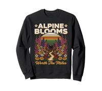Alpine Blooms Worth The Miles Hiking Nature Sweatshirt
