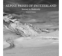 Alpine Passes of Switzerland: Journey to Modernity