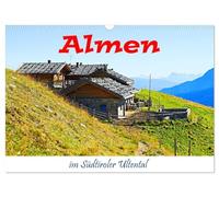 Alpine pastures in the South Tyrolean Ultental Valley UK-Version (Wall Calendar 2026 DIN A3 Landscape), CALVENDO 12 Month Wall Calendar