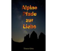 Alpine Pfade zur Liebe