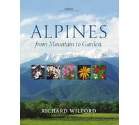 Alpines, from Mountain to Garden (Royal Botanic Gardens, Kew-Botanical Magazine Monograph) (Botanical Magazine Monograph (Royal Botanic Gardens))
