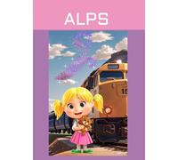 Alps and the enchanted express