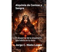 Alquimia de Cenizas y Sangre: El despertar de la emperatriz que habita en tu dolor