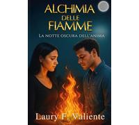 Alquimia di Fiamme: La notte oscura dell’anima (Alchimia delle Fiammes)