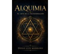 Alquimia: El Arte de la Transformación