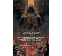 Alquimia Oculta: La Caída de los Imperios (Illuminati)