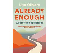 Already Enough: A Path to Self-Acceptance