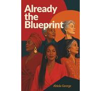 Already the Blueprint: A novel about five women, five suitcases, and the language of knowing yourself