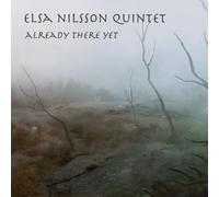 Already There Yet by Elsa Nilsson Quintet (2013-08-26j