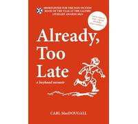 Already, Too Late : a boyhood memoir