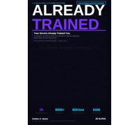 Already Trained: 25 Ways Veterans & Military Spouses Are Using Claude AI to Build Real Income Right Now: 1 (The 25 Alpha AI Income Series)