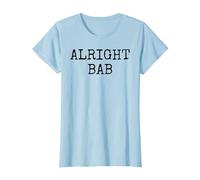 Alright BAB - Birmingham & West Midlands Greeting - Brummie T-Shirt, Women, Baby Blue, Medium
