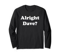 Alright Dave Classic Only Fools British Comedy Fan Long Sleeve T-Shirt