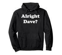 Alright Dave Classic Only Fools British Comedy Fan Pullover Hoodie