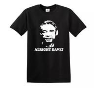 Alright DAVES? Funny Men's T- Shirt TOP Joke Retro British Comedy Gift TOP TEE