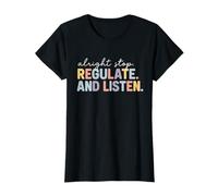 Alright Stop Regulate and Listen SEL Design SPED Teachers T-Shirt
