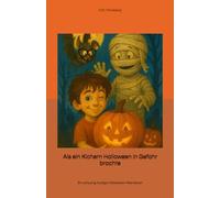 Als ein Kichern Halloween in Gefahr brachte: Ein schaurig-lustiges Halloween-Abenteuer