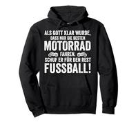 Als gott klar wurde, dass nur die besten motorrad fahren fahren Pullover Hoodie