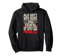Als Gott Mich Schuf Ging Er Grinsend Zum Teufel Pullover Hoodie