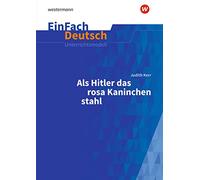 Als Hitler das rosa Kaninchen stahl. Gymnasiale Oberstufe. EinFach Deutsch Unterrichtsmodelle