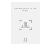 Als ich dich zum ertsen Mal gesehn. Vocal And Piano.