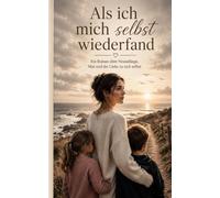 Als ich mich selbst wiederfand