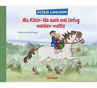 Als Klein-Ida auch mal Unfug machen wollte: Astrid Lindgren Kinderbuch-Klassiker. Oetinger Bilderbuch zum Thema Geschwister ab 4 Jahren