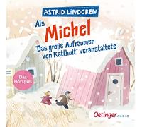 Als Michel "Das große Aufräumen von Katthult" veranstaltete: Das Hörspiel