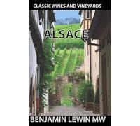 Alsace (Classic Wines and Vineyards)