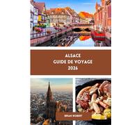 Alsace Guide de voyage 2026