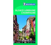 Alsace Lorraine Champagne - Michelin Green Guide: The Green Guide (Michelin Tourist Guides)