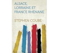 Alsace, Lorraine Et France Rhénane
