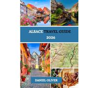 Alsace Travel Guide 2026
