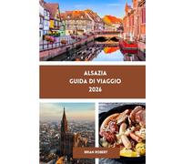 Alsazia Guida di viaggio 2026