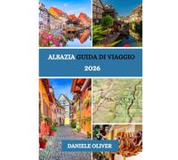 Alsazia Guida di viaggio 2026