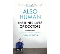 Also Human: The Inner Lives of Doctors