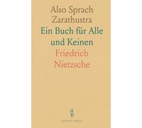 Also Sprach Zarathustra: Ein Buch für Alle und Keinen