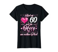Also with 60 still the heart at the right spot, 60th birthday T-Shirt