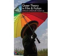ALT 36: Queer Theory in Film & Fiction: African Literature Today