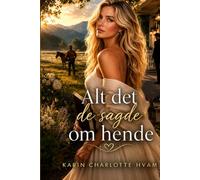 Alt det de sagde om hende (Everything They Said about Her)