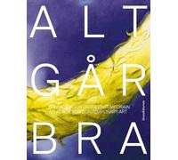 Alt Går Bra: An Adage for Contemporary Art