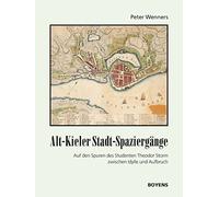 Alt-Kieler Stadt-Spaziergange: Auf den Spuren d, Wenners.