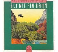 Alt wie ein Baum 1-Die schönsten Rockballaden - Alt wie ein Baum