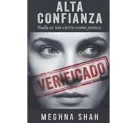 ALTA CONFIANZA: Nada es tan cierto como parece