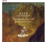 ALTA Early Music Ensemble - Passeggiata Musicale: Leonardo Da Vinci