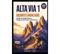 Alta Via 1 Dolomites Hiking Guide: Stage-by-Stage Routes, Rifugios & Self-Guided Trek Planning